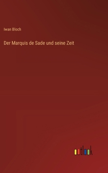 Der Marquis de Sade und seine Zeit (German Edition)