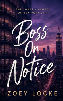 Boss On Notice - Book #2 of the Lords of Manhattan