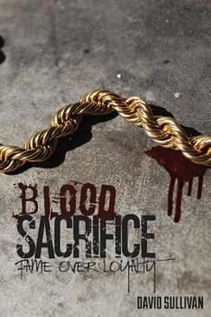 Paperback Blood Sacrifice: fame over loyalty Book