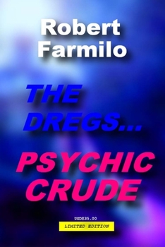 Paperback The Dregs...Psychic Crude Book