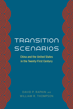 Paperback Transition Scenarios: China and the United States in the Twenty-First Century Book