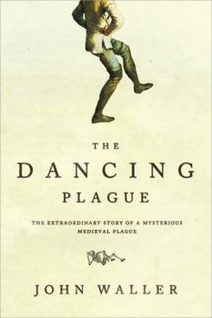 Paperback The Dancing Plague: The Strange, True Story of an Extraordinary Illness Book