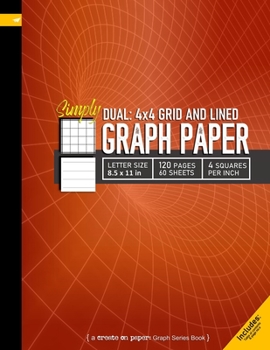 Paperback Simply Dual 4x4 Grid and Lined Graph Paper: Grid line ruled and college ruled Composition Notebook, 8.5x 11in (Letter size), 120 pages, 4 squares per Book