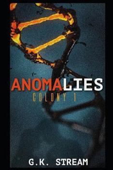 Paperback Anomalies: Colony 1: Zach & Leah Book