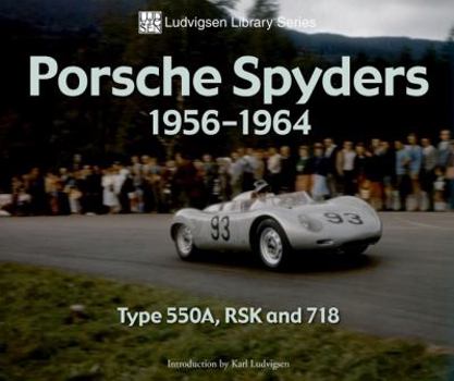 Paperback Porsche Spyders 1956-1964: Type 550a, Rsk and 718 Book