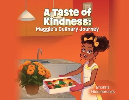 Paperback A Taste of Kindness: Maggie's Culinary Journey Book