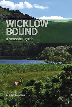 Paperback Wicklow Bound: A Seasonal Guide Book