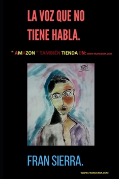 Paperback La Voz Que No Tiene Habla: Poesía Resumida [Spanish] Book