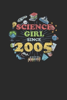 Paperback Science Girl Since 2005: Blank Lined Notebook / Journal (6 X 9) - Science Student and Scientist Birthday Gift Idea Book