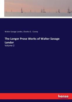 Paperback The Longer Prose Works of Walter Savage Landor: Volume 2 Book