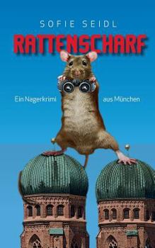 Paperback Rattenscharf: Ein Nagerkrimi aus München [German] Book