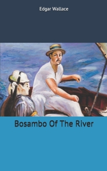 Bosambo Of The River