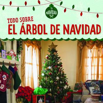 Library Binding Todo Sobre El Árbol de Navidad (All about Christmas Trees) [Spanish] Book