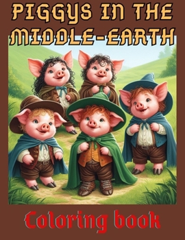Paperback Piggys in the Middle-Earth: Coloring book for children Book