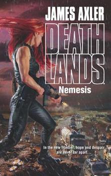 Nemesis - Book #108 of the Deathlands