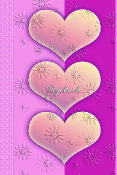 Tagebuch: Tagebuch für Mädchen Frauen Einschreibbuch Terminplaner Jahrbuch Achtsamkeit Fürsorge Partnerschaft Freundschaft Liebe Romantik Liebeskummer Wut Trauer