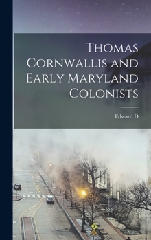 Hardcover Thomas Cornwallis and Early Maryland Colonists Book