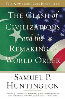 Paperback The Clash of Civilizations and the Remaking of World Order Book