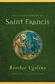 Hardcover The Little Flowers of Saint Francis Book