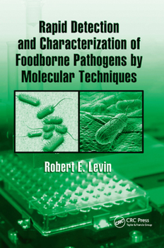 Paperback Rapid Detection and Characterization of Foodborne Pathogens by Molecular Techniques Book