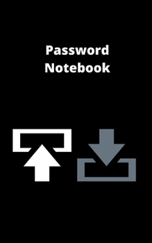 Paperback Password Notebook: Potable Size 5" x 8", Logbook To Protect Usernames, Internet Websites and Passwords, Password and Username Keeper with Book