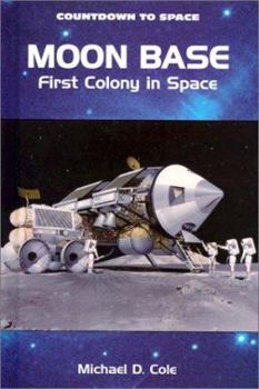 Library Binding Moon Base: First Colony in Space Book