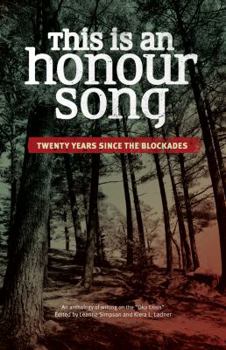 Paperback This Is an Honour Song: Twenty Years Since the Blockades Book