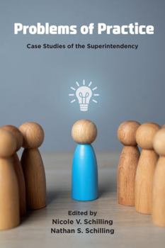 Paperback Problems of Practice: Case Studies of the Superintendency Book