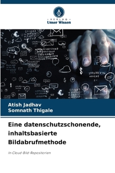Paperback Eine datenschutzschonende, inhaltsbasierte Bildabrufmethode [German] Book