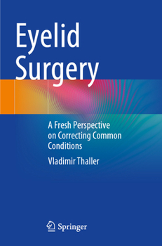 Paperback Eyelid Surgery: A Fresh Perspective on Correcting Common Conditions Book