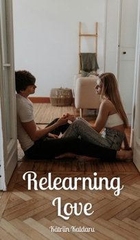 Hardcover Relearning Love Book