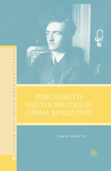 Paperback Piero Gobetti and the Politics of Liberal Revolution Book