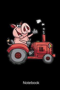 Paperback Notebook: Personal Organizer For Farmer Pig on Tractor Book