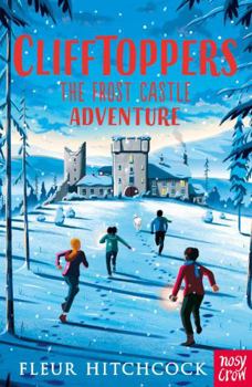 Paperback Clifftoppers: The Frost Castle Adventure: (Clifftoppers Series) Book