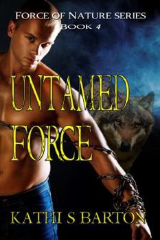 Paperback Untamed Force: Force of Nature Series Book