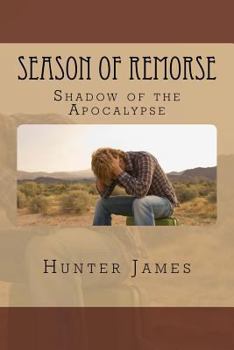 Paperback Season of Remorse: Shadow of the Apocalypse Book