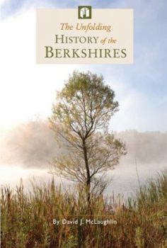 Paperback The Unfolding History of the Berkshires: The Gilded Age Book