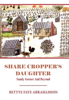 Hardcover Share Cropper's Daughter: Sandy Corner and Beyond Book