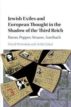 Paperback Jewish Exiles and European Thought in the Shadow of the Third Reich: Baron, Popper, Strauss, Auerbach Book