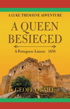 Hardcover A Queen Besieged: A Portuguese Liaison 1658 Book