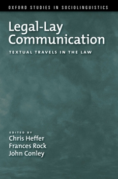 Legal-Lay Communication: Textual Travels in the Law - Book  of the Oxford Studies in Sociolinguistics