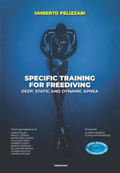 Paperback Specific Training for Freediving Deep, Static and Dynamic Apnea Book
