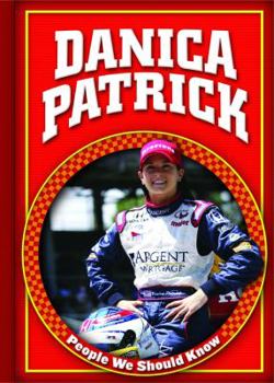 Danica Patrick (People We Should Know (Second Series)) - Book  of the People We Should Know ~Second Series~