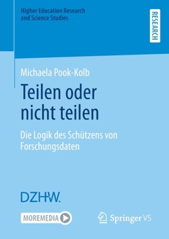 Paperback Teilen Oder Nicht Teilen: Die Logik Des Schützens Von Forschungsdaten [German] Book