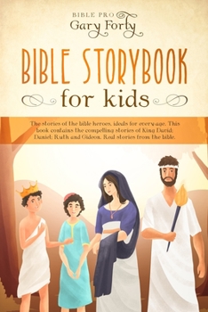 Paperback Bible story book for kids: The stories of the bible heroes, ideals for every age. This book contains the compelling stories of King David; Daniel Book