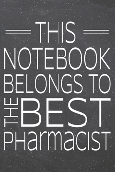 Paperback This Notebook Belongs To The Best Pharmacist: Pharmacist Dot Grid Notebook, Planner or Journal - Size 6 x 9 - 110 Dotted Pages - Office Equipment, Sup Book