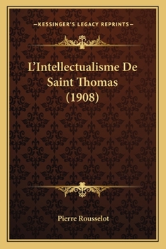 Paperback L'Intellectualisme De Saint Thomas (1908) [French] Book
