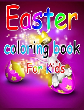 Easter Coloring Book for Kids: Easter Coloring Book for Ages 4-8, 8-12