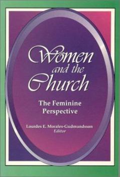 Paperback Women and the Church: The Feminine Perspective Book