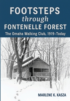 Paperback Footsteps Through Fontenelle Forest: The Omaha Walking Club, 1919-Today Book